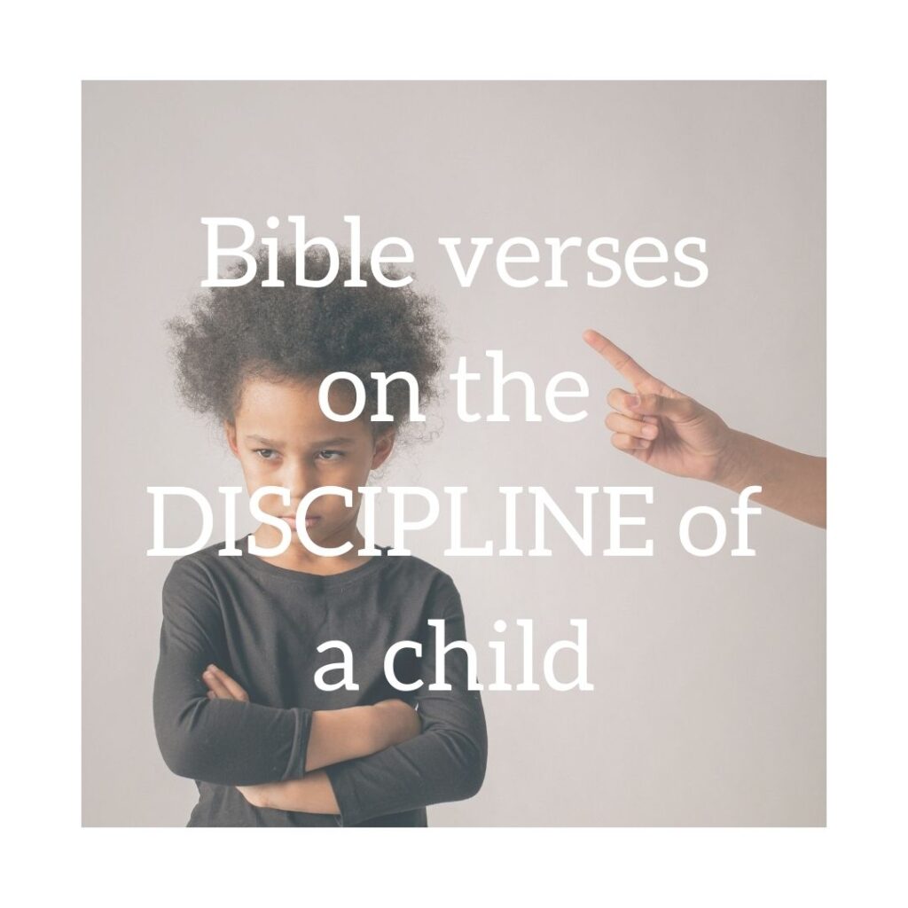 BIBLE VERSES ON THE DSCIPLINE OF A CHILD