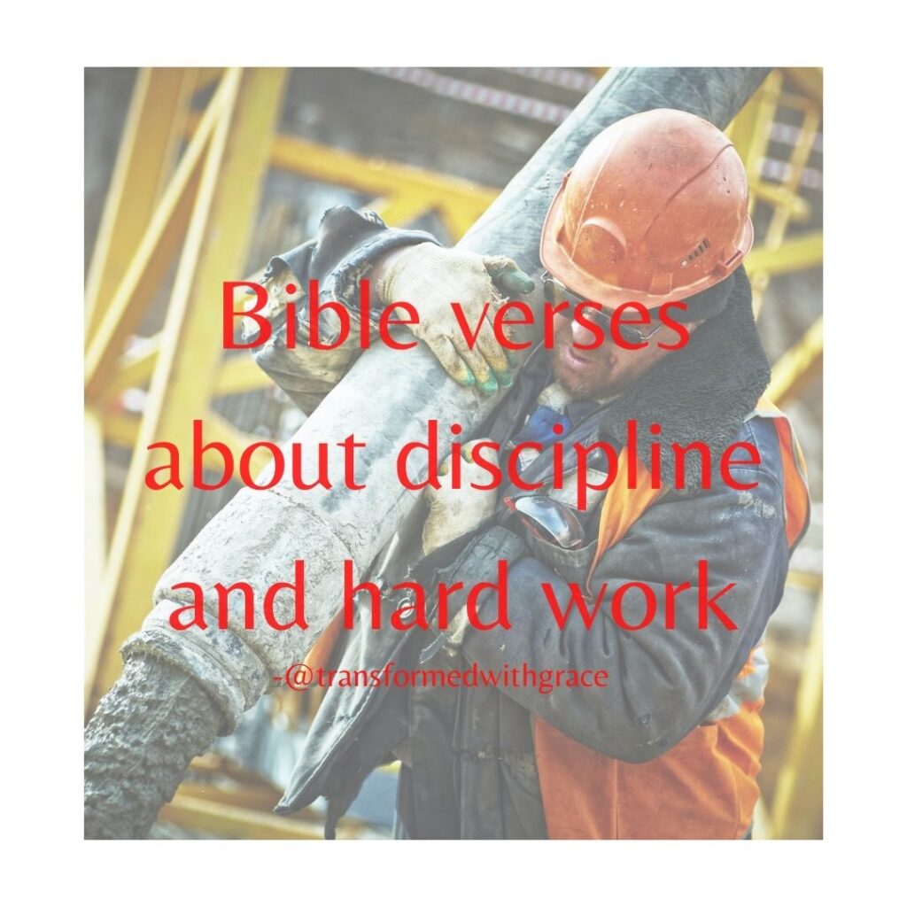 Bible verses about discipline and hard work