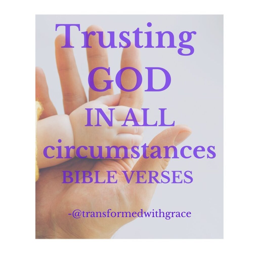 Trusting God in all circumstances Bible verses