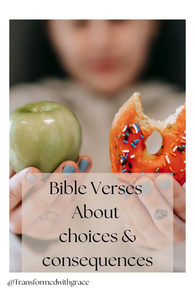 Bible verses about choices and consequences